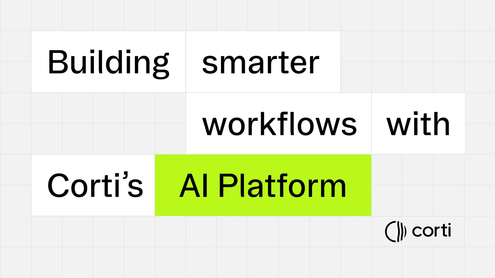 Building smarter workflows with Corti’s AI Platform: A guided tour